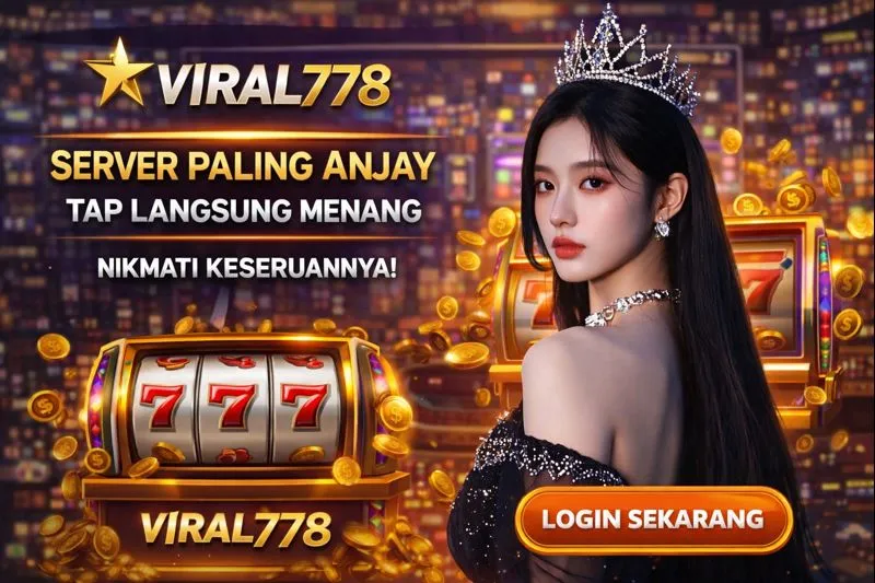 Viral778 : Situs Game Bonus Viral778 Paling Mantap Se-Asia